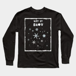 Let It Snow Long Sleeve T-Shirt